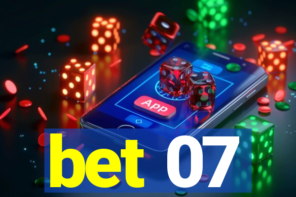 bet 07